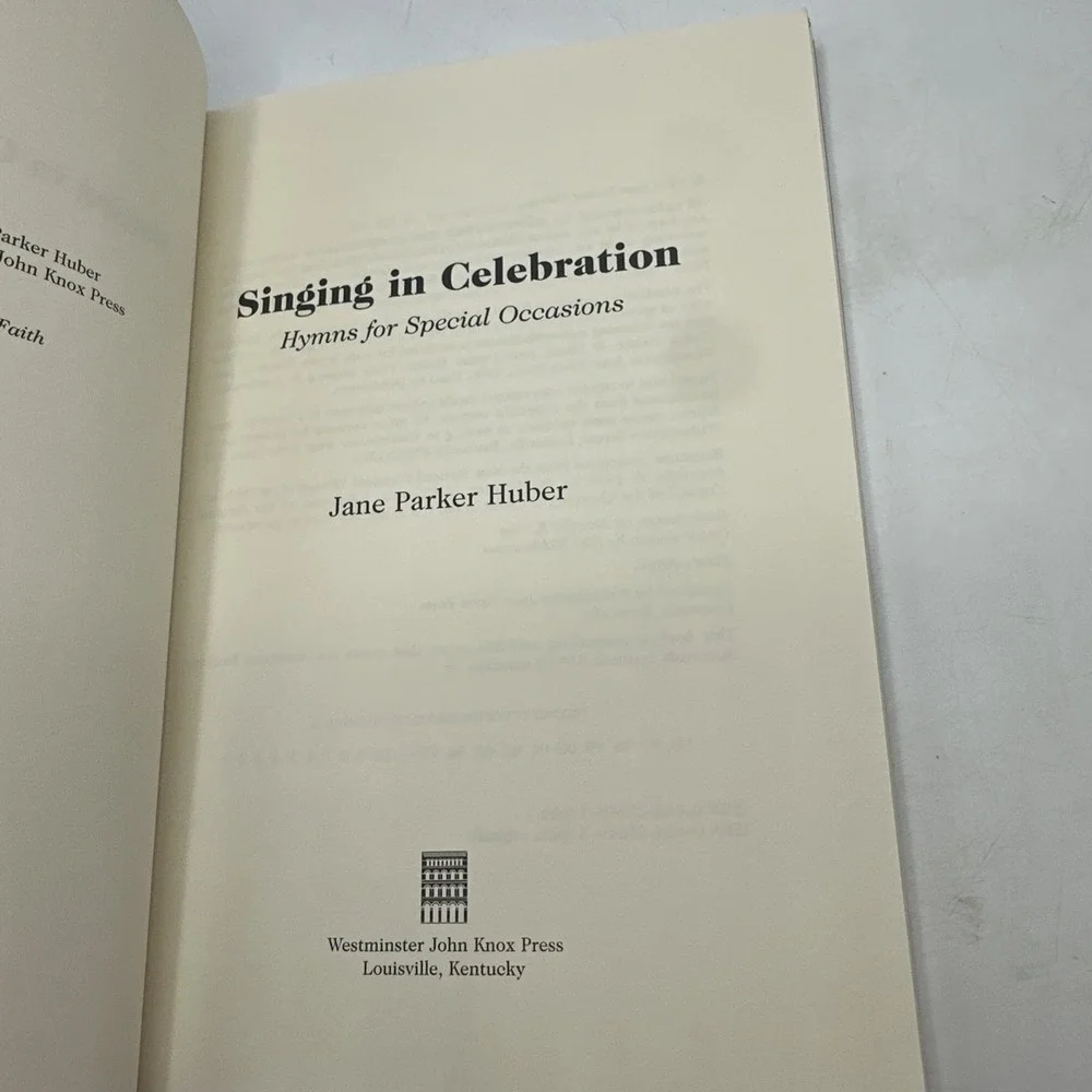 Singing in Celebration: Hymns for Special Occasions by‎ Huber, Jane Parker PB